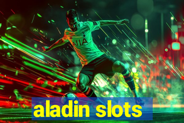 aladin slots